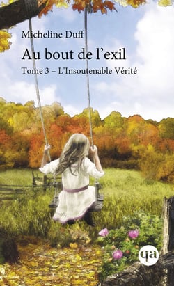 Au bout de l'exil, Tome 3 - L’Insoutenable vérité