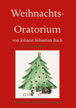 Weihnachts-Oratorium Teil 1 - Konzert-Begleitheft für Kinder