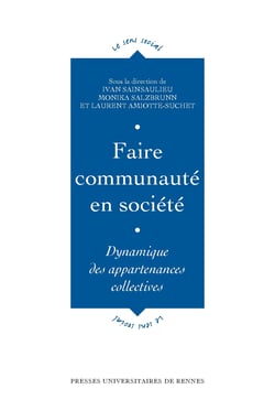 Faire communauté en société - Dynamique des appartenances collectives