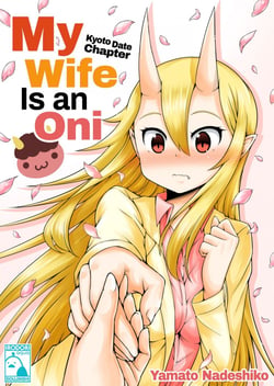 My Wife Is an Oni 7 - Kyoto Date Chapter (Irodori Comics)