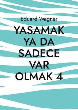 Yasamak ya da sadece var olmak 4 - memnun muyum?