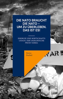 Die NATO braucht die NATO - um zu überleben - Energie und Wirtschafts Chaos. Der Ukrainische Proxy Krieg