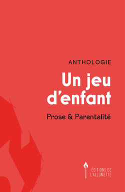 Un jeu d'enfant - Prose et Parentalité