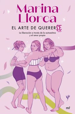 El arte de quererse - La liberación a través de la autoestima y el amor propio
