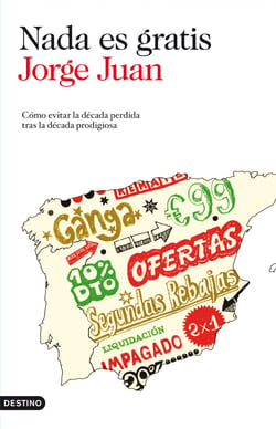 Nada es gratis - Cómo evitar la década perdida tras la década prodigiosa