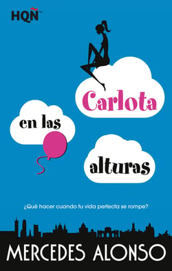 Carlota en las alturas - El mejor regalo para San Valentín, una novela de Harlequin