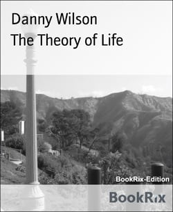 The Theory of Life