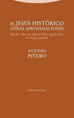 El Jesús histórico. Otras aproximaciones - Reseña crítica de algunos libros significativos en lengua española