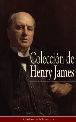 Colección de Henry James - Clásicos de la literatura