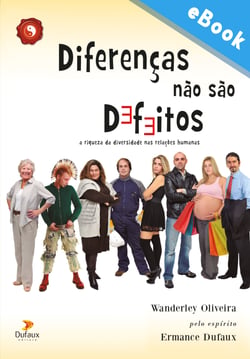 Diferenças não são defeitos - A riqueza da diversidade nas relações humanas