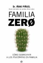 Familia Zero - Cómo sobrevivir a los psicópatas en familia