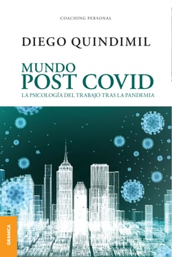 Mundo post Covid - La psicología del trabajo tras la pandemia