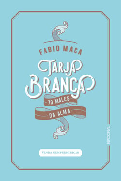 Tarja Branca - 70 males da alma