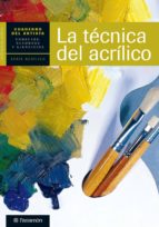 CUADERNO DEL ARTISTA. LA TÉCNICA DEL ACRÍLICO