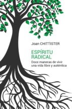 ESPÍRITU RADICAL - Doce maneras de vivir una vida libre y auténtica