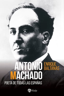 Antonio Machado - Poeta de todas las Españas