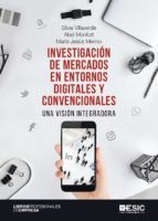 Investigación de mercados en entornos digitales y convencionales.  Una visión integradora