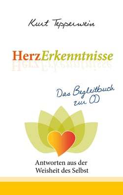 HerzErkenntnisse - Antworten aus der Weisheit des Selbst - Das Begleitbuch zur CD
