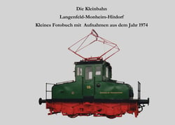 Die Kleinbahn Langenfeld-Monheim-Hitdorf - Kleines Fotobuch mit Aufnahmen aus dem Jahr 1974