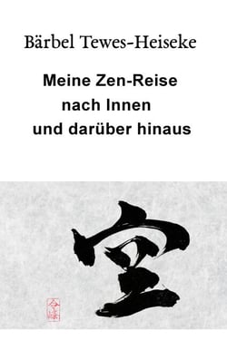Meine Zen-Reise nach Innen und darüber hinaus
