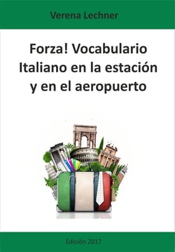 Forza! Vocabulario - Italiano en la estación y en el aeropuerto