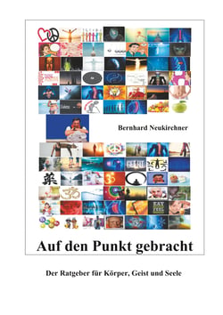 Auf den Punkt gebracht - Der Ratgeber für Körper, Geist und Seele