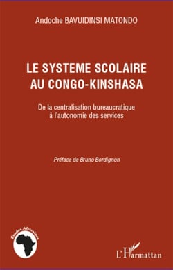 Le système scolaire au Congo-Kinshasa - De la centralisation bureaucratique à l'autonomie des services