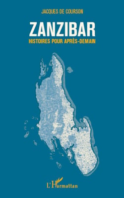 Zanzibar - Histoire pour après-demain