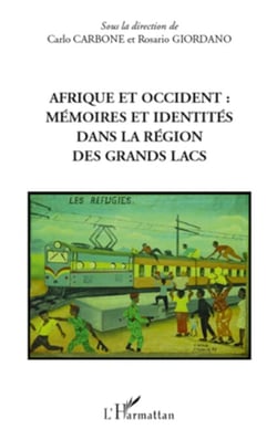 Afrique et occident : mémoires et identités dans la région des Grands Lacs