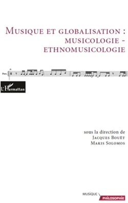 Musique et globalisation : - Musicologie - ethnomusicologie