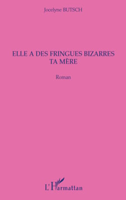 Elle a des fringues bizarres ta mère