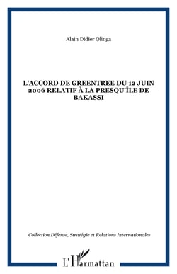 L'accord de Greentree du 12 juin 2006 relatif à la presqu'île de Bakassi