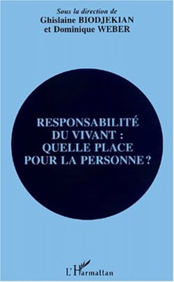 RESPONSABILITÉ DU VIVANT : QUELLE PLACE POUR LA PERSONNE ?