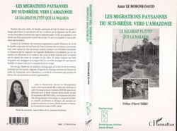 Les Migrations Paysannes du Sud-Brésil vers l'Amazonie - Le salariat plutôt que la malaria