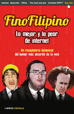 FinoFilipino. Lo mejor y lo peor de internet - Un recopilatorio demencial del humor más absurdo de la red