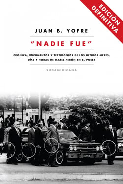Nadie fue (Edición Definitiva) - Crónica, documentos y testimonios de lo últimos meses, días y horas de Isabel Pe