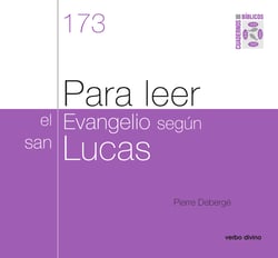 Para leer el evangelio según san Lucas - Cuaderno Bíblico 173
