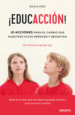 ¡EducACCIÓN! - 10 acciones para el cambio que nuestros hijos merecen y necesitan