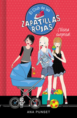 ¡Visita surprise! (Serie El Club de las Zapatillas Rojas 17)