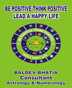 Be Positive Think Positive - -Lead a Happy Life