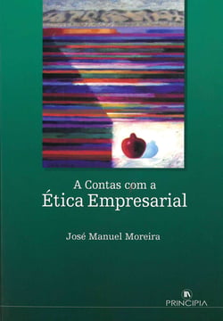 A Contas com a Ética Empresarial  2ª ed.