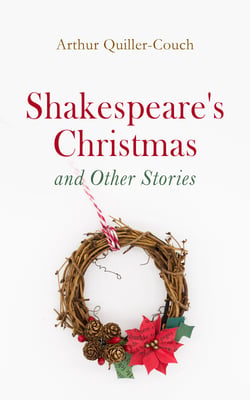 Shakespeare's Christmas and Other Stories - Adventure Tales