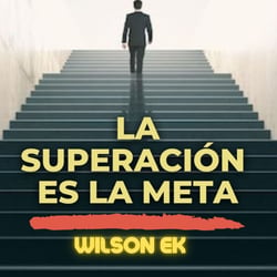 La superación Es la meta - Conquista tus metas y supera tus desafíos con estrategias prácticas y motivación