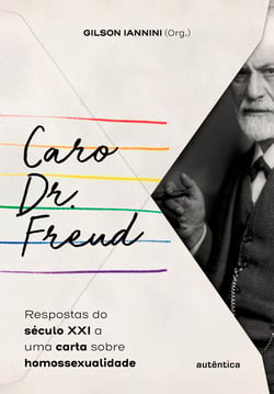 Caro Dr. Freud - Respostas do século XXI a uma carta sobre homossexualidade