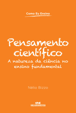 Pensamento científico - A natureza da ciência no ensino fundamental
