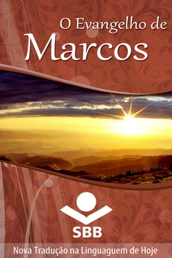 O Evangelho de Marcos - Edição Literária, Nova Tradução na Linguagem de Hoje
