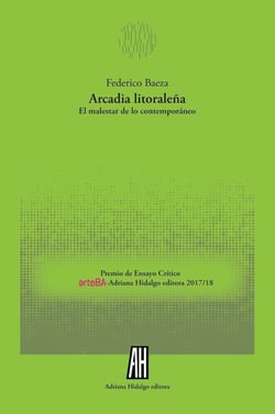 Arcadia litoraleña - El malestar de lo contemporáneo