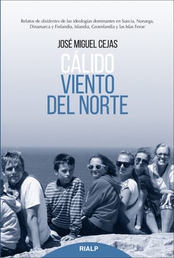 Cálido viento del norte - Relatos de disidentes de las ideologías dominantes en Suecia, Noruega, Dinamarca y Finlandia, Groenlandia y las Islas Feroe