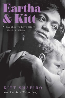 Eartha &amp; Kitt - A Daughter's Love Story in Black and White