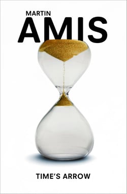 Time's Arrow - The ambitious Booker Prize-shortlisted novel, told backwards from America to Auschwitz